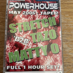 Powerhouse May 2006 Matty O, Stretch b2b Tazo