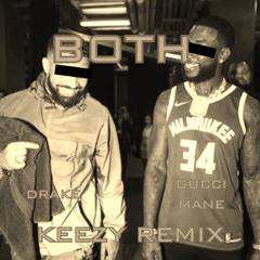 Both - Gucci Mane Ft. Drake (Keezy Remix)