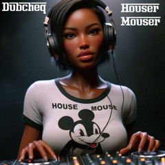 Houser Mouser
