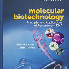 VIEW KINDLE 💔 Molecular Biotechnology: Principles and Applications of Recombinant DN