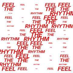 Feel The Rhythm (FREE DL)