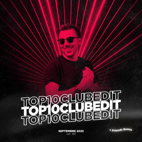 TOP 10 CLUB EDIT - SEPTEMBRE 2023 #40 [FREE DL]