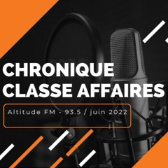 Podcast Classe Affaires Junior - Altitude FM - juin 2022
