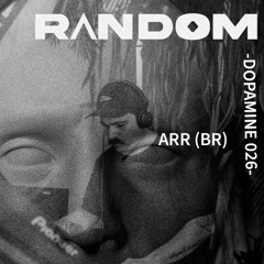 SET RANDOM DOPAMINE 026 - ARR (BR)