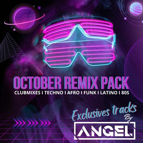 Stream REMIX PACK OCTOBER 2K23 - By Angel Dj (FILTERED)- DOWNLOAD.