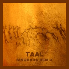 TAAL (Remix) - Singhara