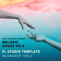 Melodic House - Vol.6 (ANJUNADEEP- FL Studio)