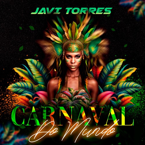 Javi Torres - Carnaval Do Mundo (Radio Edit)