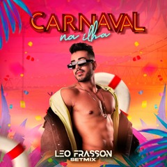 Carnaval na Ilha - Leo Frasson Setmix
