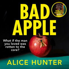Bad Apple, By Alice Hunter, Read by Catrin Walker-Booth