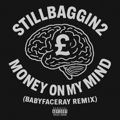 Money On My Mind (BabyFaceRay Remix)