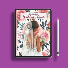 The Complete Wedding Planner Book and Organizer for the Bride: Plan Your Perfect Wedding. Save