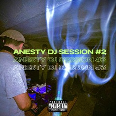 Anesty DJ Session #2