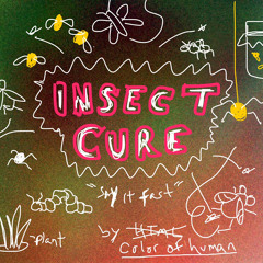 COLOR OF HUMAN - INSECT CURE