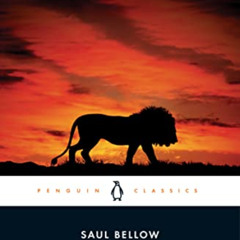 View KINDLE 🧡 Henderson the Rain King (Penguin Classics) by  Saul Bellow &  Adam Kir