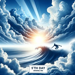 5'th Day - Cloud Surfing (Original Mix)