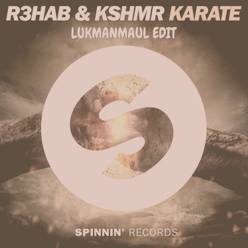 R3HAB & KSHMR - KARATE (LKMN Edit)