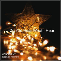 Do You Hear What I Hear