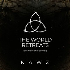 Kawz - The World Retreats (Original By David O'Dowda) [from Netflix serie Dark]