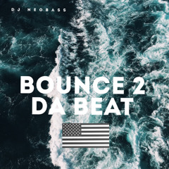 Dj Neobass - Bounce 2 Da Beat