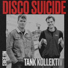 Disco Suicide Mix Series 083 - Tank Kollektiv