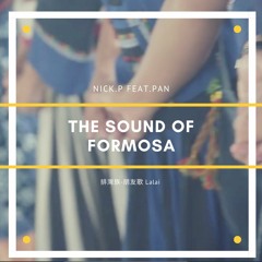Nick.p Feat. Pan - The Sound of Formosa