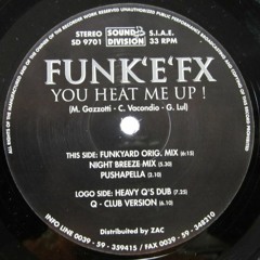 Funk 'E' FX - You Heat Me Up! (Q - Club Version) (1997)