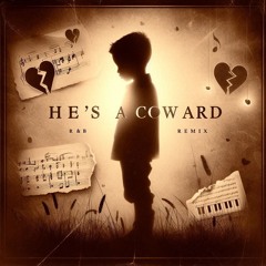 LBSickning And Ryf   He's A Coward R&B Remix (Make Your Own Song With Our Vocals)