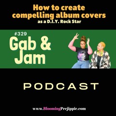 329. How To Create Compelling Album Covers (for The D.I.Y. Rock Star) Podcast