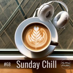 Sunday Chill Radio Show ep68