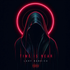 TIME IS NEAR