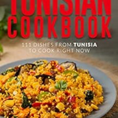ACCESS EBOOK 💑 The Ultimate Tunisian Cookbook: 111 Dishes from Tunisia to Cook Right
