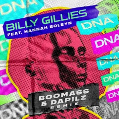 Billy Gillies - DNA (Loving You) - Boomass & Dapilz Remix
