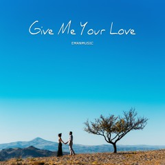 Give Me Your Love • Romantic Sentimental Instrumental / Background Music For Videos (FREE DOWNLOAD)