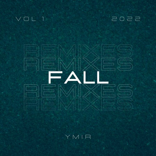 YMIR Fall Remixes
