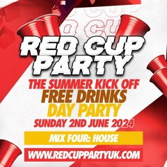 Red Cup Party (Free Drinks) - June 2024 [Mix Four - House - By DJ Kapital]