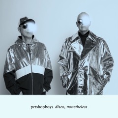 PET SHOP BOYS - disco, nonetheless
