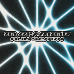 Dynoro - In My Mind [HUL Remix]