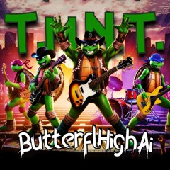 ButterflHighAi - "Teenage Mutant Ninja Turtles" theme (cover)