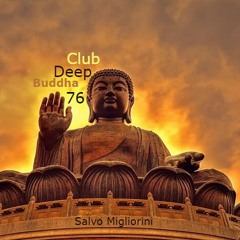 Buddha Deep Club 76