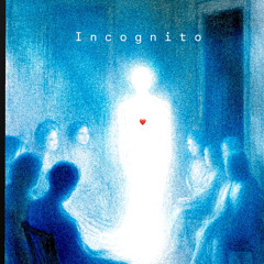 I N C O G N I T O