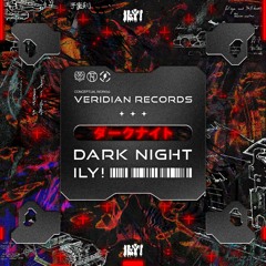 ILY! - Dark Night
