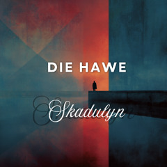 Die Hawe