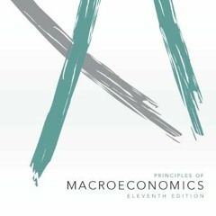 [ACCESS] EPUB KINDLE PDF EBOOK Principles of Macroeconomics (11th Edition) by  Karl E
