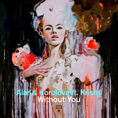 Alar, Korolova Feat. Krismi - Without You(Extended)