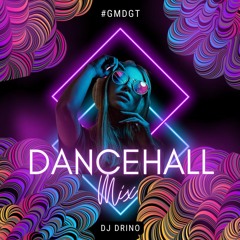 Dj Drino - Dancehall Mix Part 1