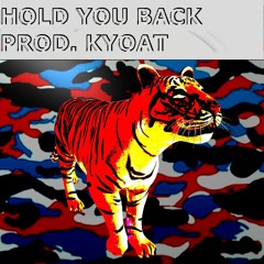 HoldyoubackPROD.Kyoat