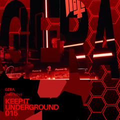 Keep It Underground 015 - GΣRΛ