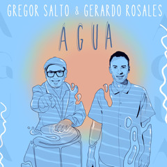 Gregor Salto Gerardo Rosales - Agua (Extended Mix)