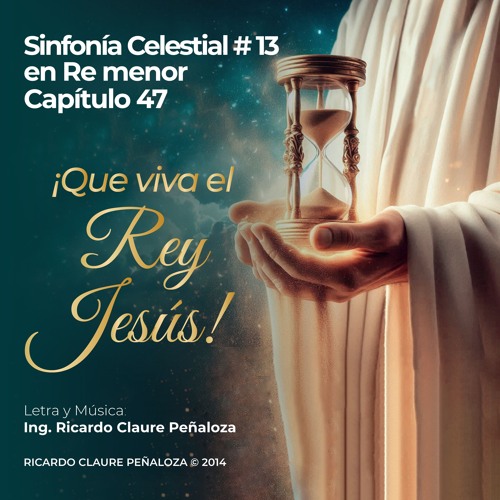 ¡Que Viva El Rey Jesús! (SFC 13 Cap 47 En Re Menor)